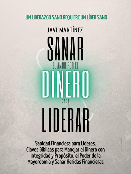 Title details for Sanar para liderar, Tu relación con el dinero by Javi Martínez - Available